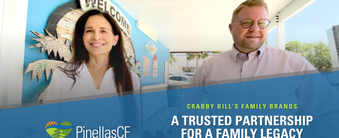 Maria Loder of Crabby Bill&rsquo;s Family Brands partners with Pinellas Community Foundation to ensure her family&rsquo;s philanthropic efforts have a lasting impact in the community.